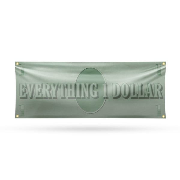 Signmission Everything 1 Dollar, 18 Inch x 48 Inch, Vinyl Banner - B-30565