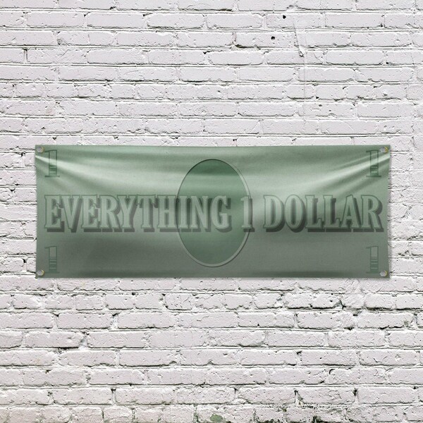 Signmission Everything 1 Dollar, 18 Inch x 48 Inch, Vinyl Banner - B-30565