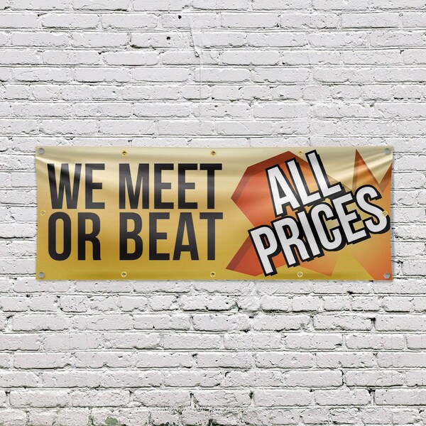Signmission We Meet or Beat All Prices, 48 Inch x 120 Inch, Vinyl Banner - B-120-30931