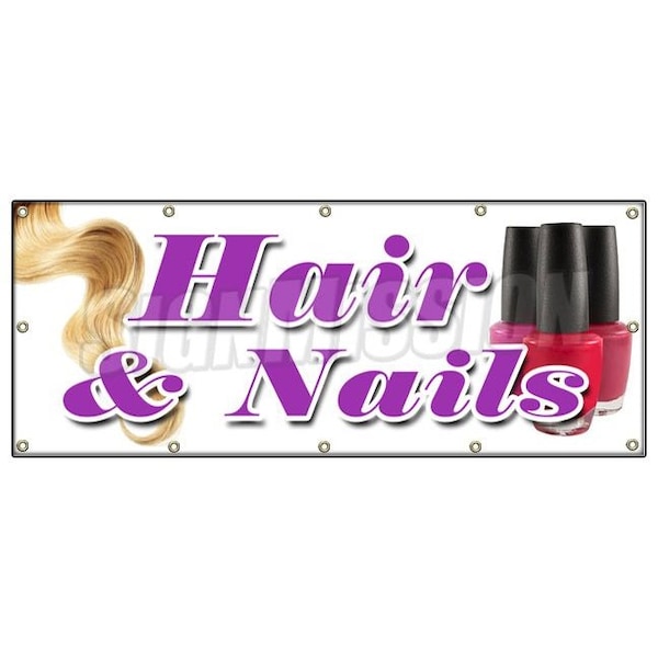 Signmission HAIR & NAILS BANNER SIGN coloring manicurist pedicure perms stylist - B-120 HAIR & NAILS