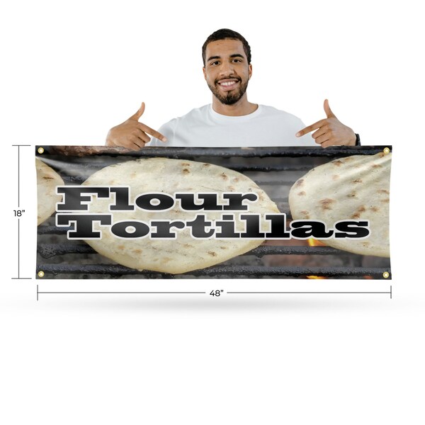 Signmission Flour Tortillas, 18 Inch x 48 Inch, Vinyl Banner - B-30639