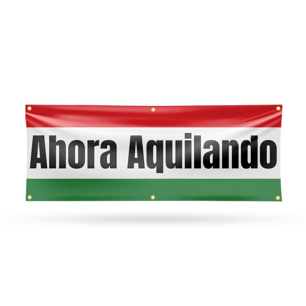 Signmission Ahora Aquilando, 24 Inch x 72 Inch, Vinyl Banner - B-72-30456
