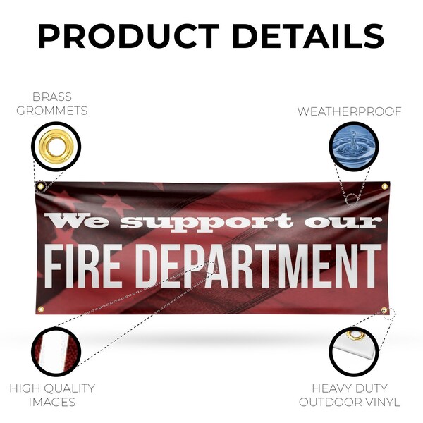 Signmission We Support our Fire Department, 18 Inch x 48 Inch, Vinyl Banner - B-30934
