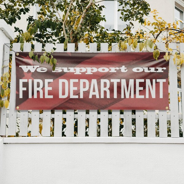 Signmission We Support our Fire Department, 18 Inch x 48 Inch, Vinyl Banner - B-30934