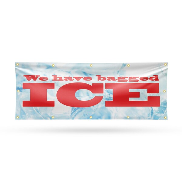 Signmission We Have Bagged Ice, 48 Inch x 120 Inch, Vinyl Banner - B-120-30930