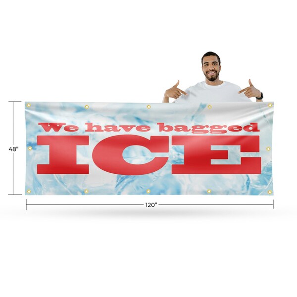 Signmission We Have Bagged Ice, 48 Inch x 120 Inch, Vinyl Banner - B-120-30930