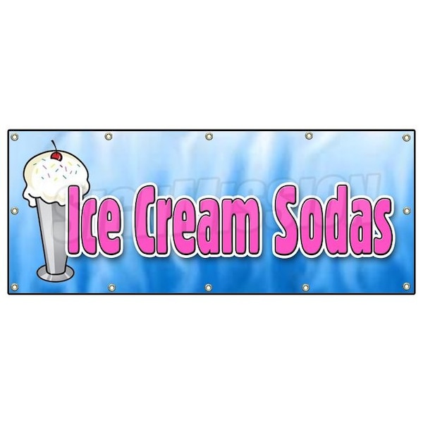 Signmission ICE CREAM SODAS BANNER SIGN cones sundae floats banana split egg cream - B-120 ICE CREAM SODAS