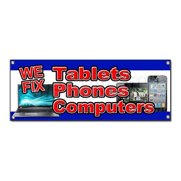 Signmission WE FIX TABLETS PHONES COMPUTERS BANNER SIGN screen repair cellphones broken - B-WE FIX TABLETS PHONES COMPUT