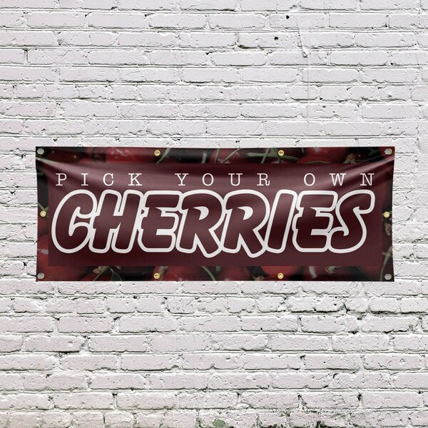 Signmission Pick Your Own Cherries, 36 Inch x 96 Inch, Vinyl Banner - B-96-30790
