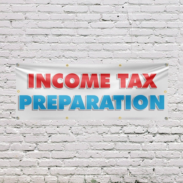 Signmission Income Tax Preparation, 36 Inch x 96 Inch, Vinyl Banner - B-96-30706