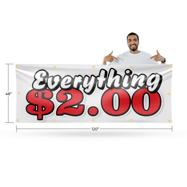 Signmission Everything 2 Dollars, 48 Inch x 120 Inch, Vinyl Banner - B-120-30567