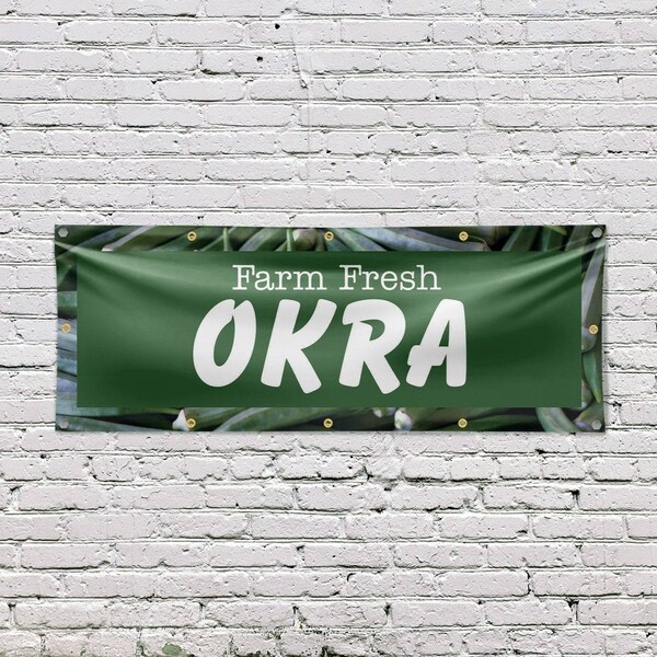 Signmission Farm Fresh Okra, 48 Inch x 120 Inch, Vinyl Banner - B-120-30603