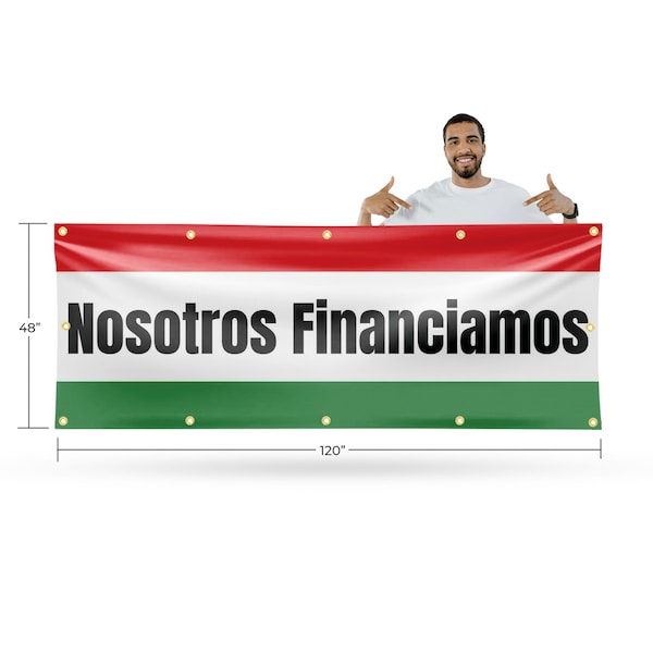 Signmission Nosotros Financiamos, 48 Inch x 120 Inch, Vinyl Banner - B-120-30759