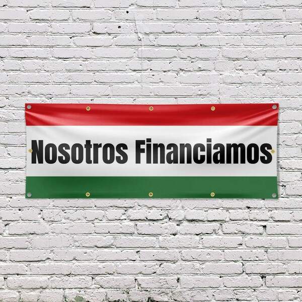 Signmission Nosotros Financiamos, 48 Inch x 120 Inch, Vinyl Banner - B-120-30759