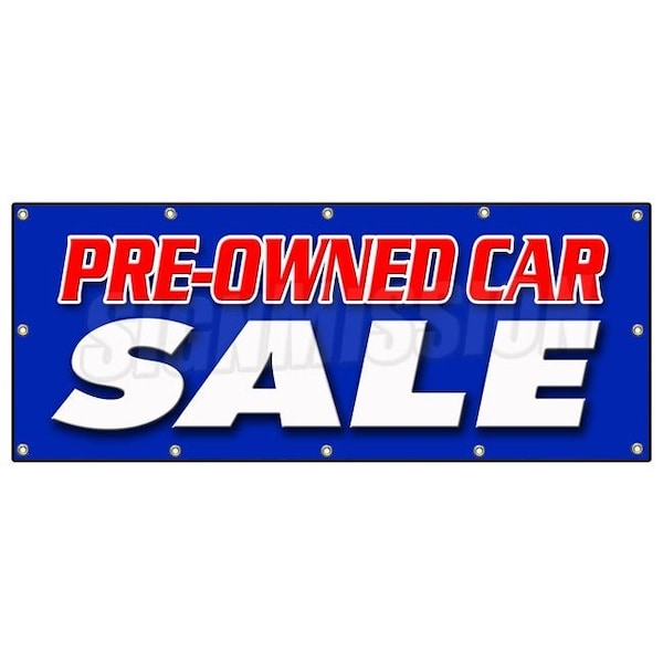 Signmission PRE-OWNED CAR SALE BANNER SIGN used auto automobile buy here we finance - B-120 PRE-OWNED CAR SALE