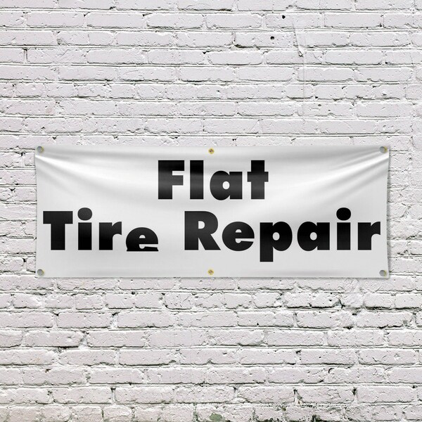 Signmission Flat Tire Repair, 24 Inch x 72 Inch, Vinyl Banner - B-72-30633