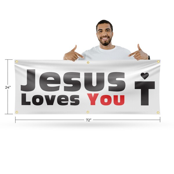 Signmission Jesus Loves You, 24 Inch x 72 Inch, Vinyl Banner - B-72-30709