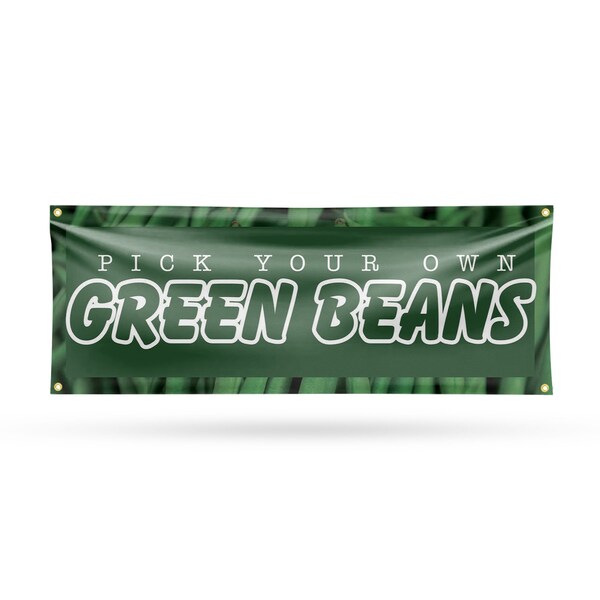 Signmission Pick Your Own Green Beans, 18 Inch x 48 Inch, Vinyl Banner - B-30792