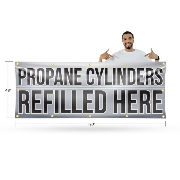 Signmission Propane Cylinders Refilled Here, 48 Inch x 120 Inch, Vinyl Banner - B-120-30817