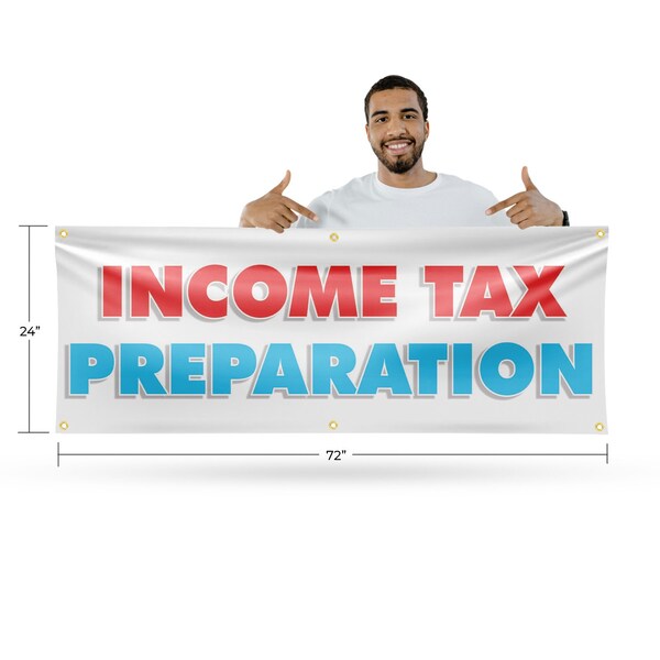 Signmission Income Tax Preparation, 24 Inch x 72 Inch, Vinyl Banner - B-72-30706