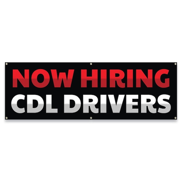 Signmission Now Hiring CDL Drivers Banner Concession Stand Food Truck Single Sided - B-72-30112