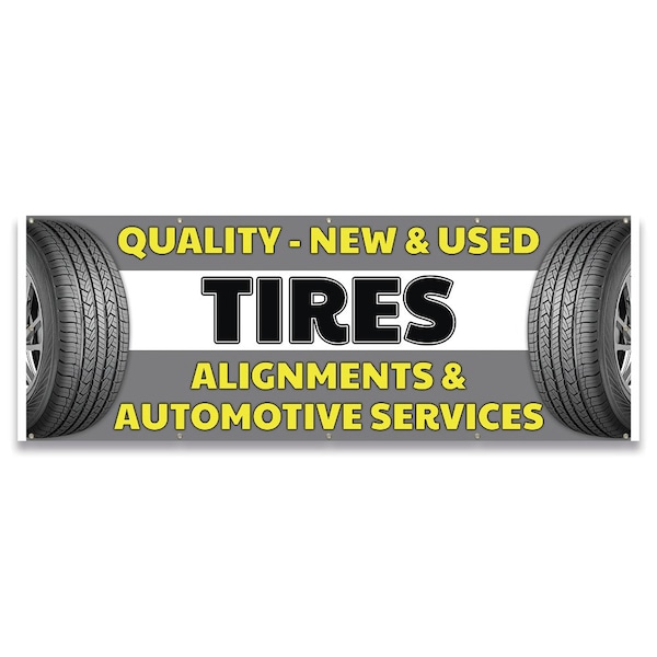Signmission Quality New & Used Tires Alignments & Automotive Services Banner Concession Stand Single Sided - B-120-30140
