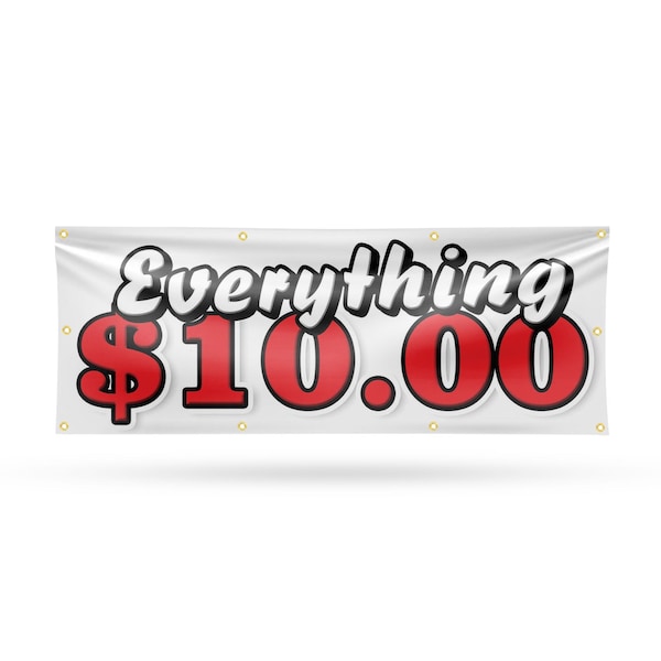 Signmission Everything 10 Dollars, 36 Inch x 96 Inch, Vinyl Banner - B-96-30566