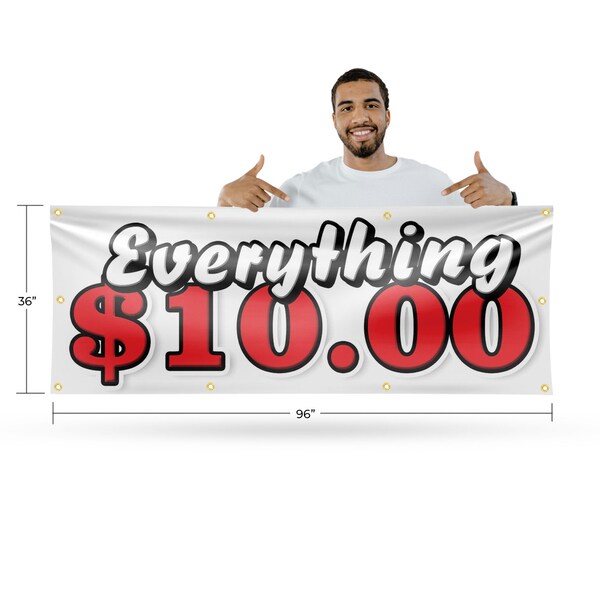 Signmission Everything 10 Dollars, 36 Inch x 96 Inch, Vinyl Banner - B-96-30566