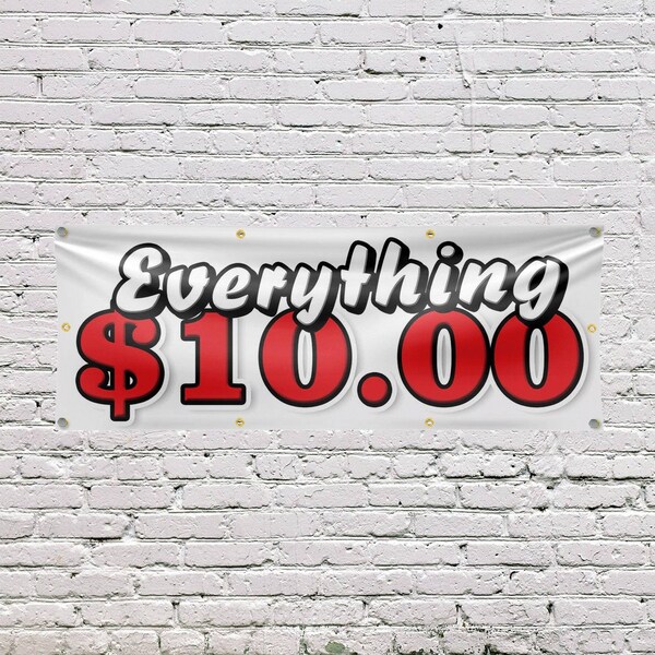 Signmission Everything 10 Dollars, 36 Inch x 96 Inch, Vinyl Banner - B-96-30566