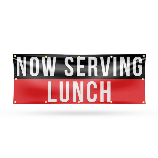 Signmission Now Serving Lunch, 48 Inch x 120 Inch, Vinyl Banner - B-120-30765