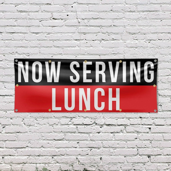 Signmission Now Serving Lunch, 48 Inch x 120 Inch, Vinyl Banner - B-120-30765