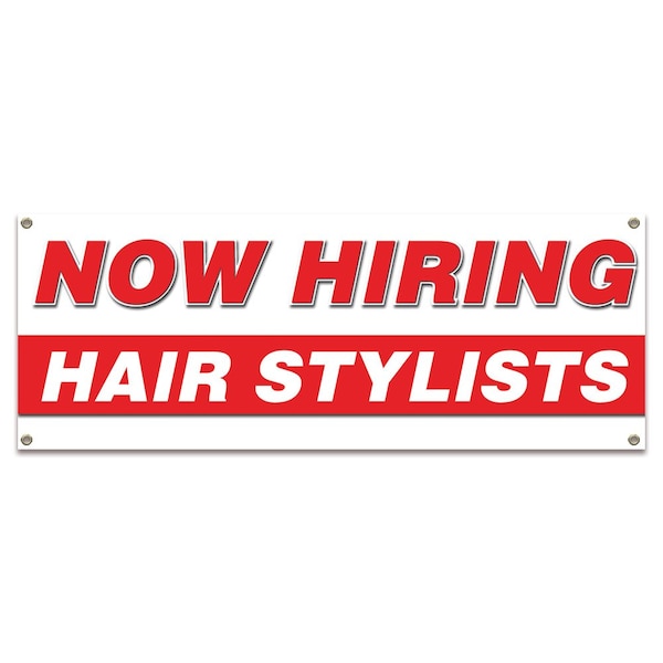 Signmission Now Hiring Hair Stylists Banner Apply Inside Accepting Application Single Sided - B-30254