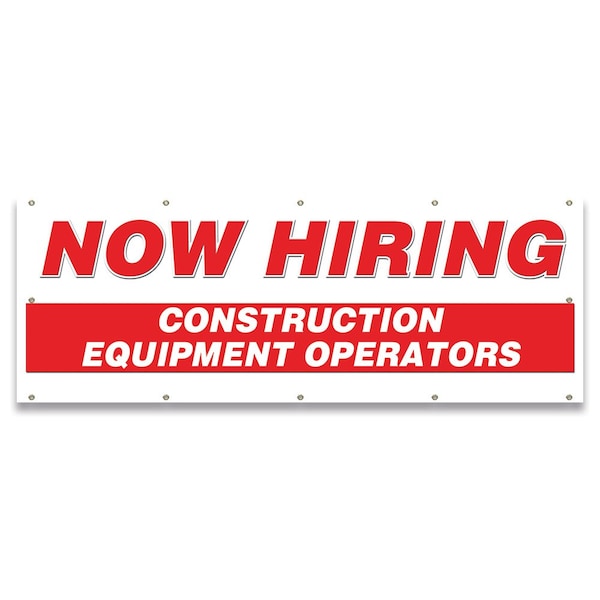 Signmission Now Hiring Construction Equipment Operators Banner Apply Inside Accepting Application Single Sided - B-120-30219
