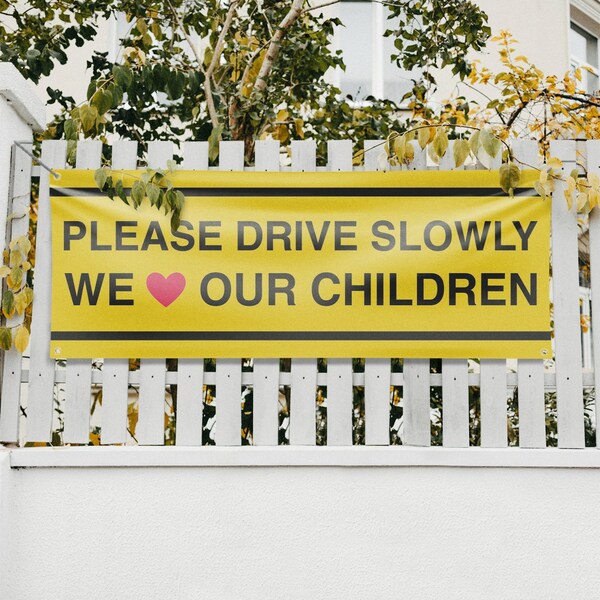 Signmission Please Drive Slowly We Love Our Children, 18 Inch x 48 Inch, Vinyl Banner - B-30810