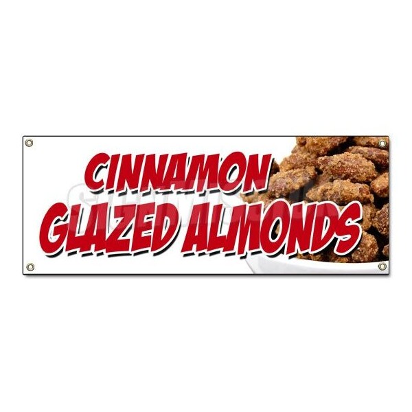 Signmission CINNAMON GLAZED ALMONDS BANNER SIGN nut shop california fresh candy - B-CINNAMON GLAZED ALMONDS