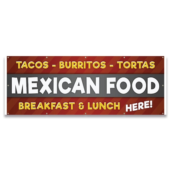 Signmission Tacos Burritos Tortas Mexican Food Breakfast & Lunch Banner Concession Stand Food Truck Single Sided - B-120-30164