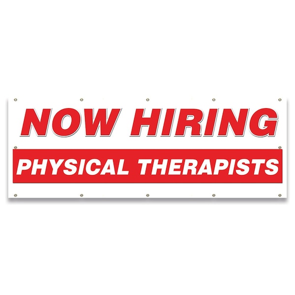 Signmission Now Hiring Physical Therapist Banner Apply Inside Accepting Application Single Sided - B-120-30288