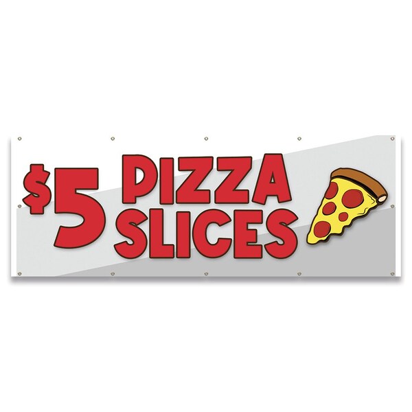Signmission $5 Pizza Slice Banner Concession Stand Food Truck Single Sided - B-120-30003