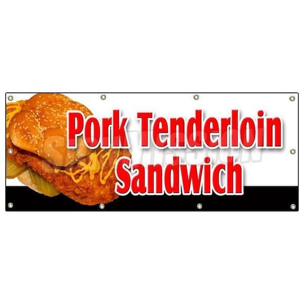Signmission Pork Tenderloin Sandwich Banner Heavy Duty 13 Oz Vinyl with Grommets - B-96 PORK TENDERLOIN SANDWICH