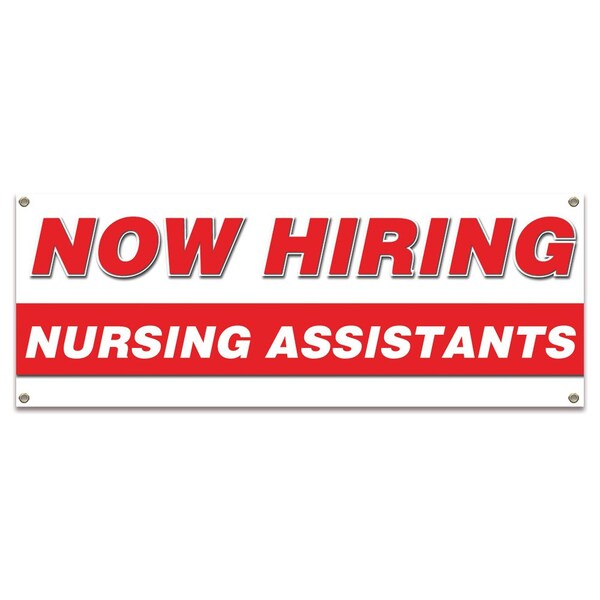 Signmission Now Hiring Nursing Assistants Banner Apply Inside Accepting Application Single Sided - B-30281