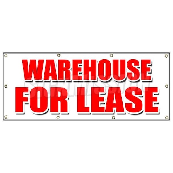 Signmission WAREHOUSE FOR LEASE BANNER SIGN a/c ac build to suit loading free rent - B-96 WAREHOUSE FOR LEASE