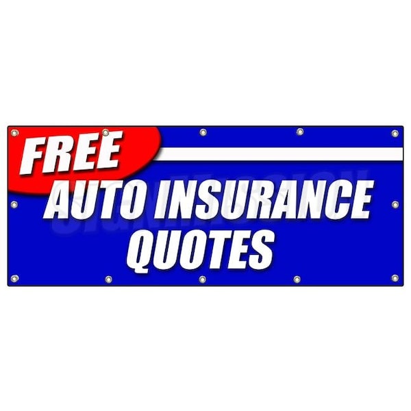 Signmission FREE AUTO INSURANCE QUOTES BANNER SIGN car motorcycle homeowner save - B-120 FREE AUTO INSURANCE QUOTES