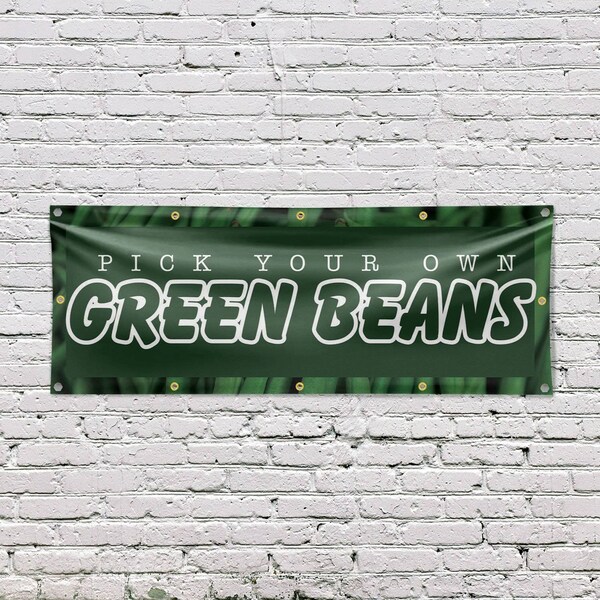 Signmission Pick Your Own Green Beans, 48 Inch x 120 Inch, Vinyl Banner - B-120-30792
