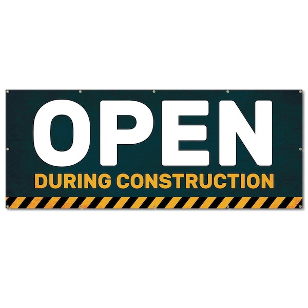 Signmission Open During Construction, 48 Inch, Banner - B-120-30407