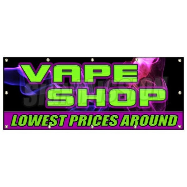 Signmission VAPE SHOP LOWEST PRICES AROUND BANNER SIGN e-cigs liquids discount bong - B-120 VAPE SHOP LOWEST PRICES