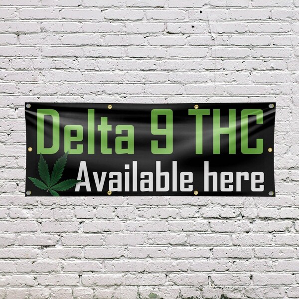Signmission Delta 9 THC Available Here, 36 Inch x 96 Inch, Vinyl Banner - B-96-30539