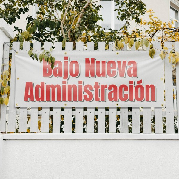 Signmission Bajo Nueva Administracion, 36 Inch x 96 Inch, Vinyl Banner - B-96-30476