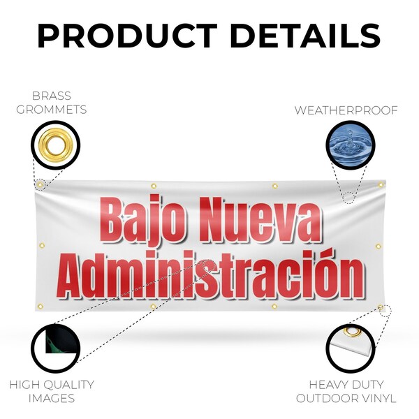 Signmission Bajo Nueva Administracion, 36 Inch x 96 Inch, Vinyl Banner - B-96-30476