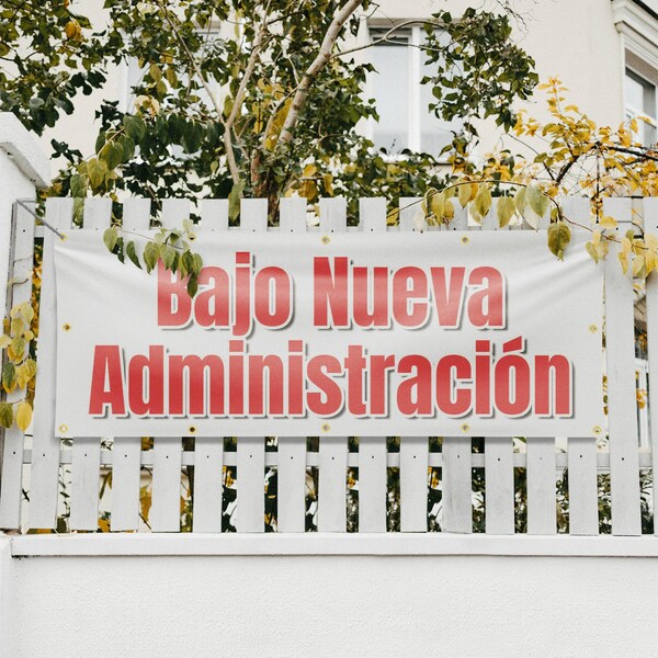 Signmission Bajo Nueva Administracion, 48 Inch x 120 Inch, Vinyl Banner - B-120-30476