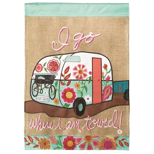 Dicksons 13 x 18 in Flag Double Applique I Go Where I Am Towed Burlap Garden - M011114